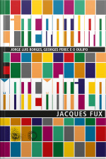 Literatura E Matemática: Jorge Luis Borges, Georges Perec E O Oulipo