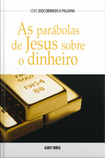 As Parábolas De Jesus Sobre Dinheiro