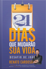 21 Dias Que Mudarão Sua Vida: Desafio De João