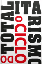 O Ciclo Do Totalitarismo