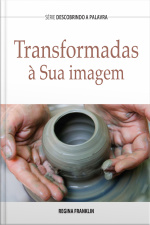 Transformadas À Sua Imagem