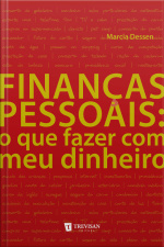 Finanças Pessoais: O Que Fazer Com Meu Dinheiro