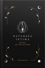 Natureza Íntima: Fendas De Uma Mulher