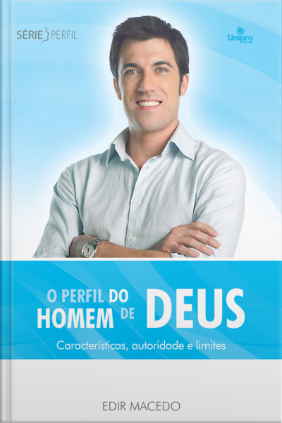 O Perfil Do Homem De Deus: Características, Autoridade E Limites