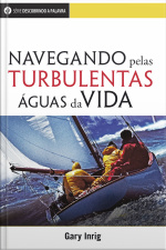 Navegando Pelas Turbulentas Águas Da Vida