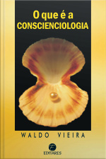 O Que É A Conscienciologia