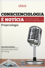 Conscienciologia É Notícia: Uma Década E Meia De Entrevistas Na Super Rádio Tupi