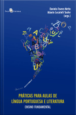 Práticas Para Aulas De Língua Portuguesa E Literatura: Ensino Fundamental
