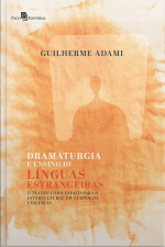 Dramaturgia E Ensino De Línguas Estrangeiras: O Teatro Como Espaço Para O Intercultural Em Tempos De Violência