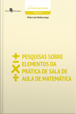 Pesquisas Sobre Elementos Da Prática De Sala De Aula De Matemática