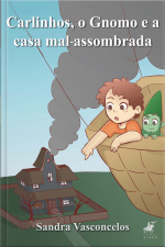 Carlinhos, O Gnomo E A Casa Mal-assombrada