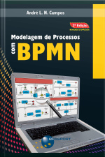 Modelagem De Processos Com Bpmn (2ª Edição)