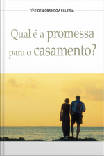 Qual É A Promessa Para O Casamento?