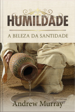 Humildade: A Beleza Da Santidade