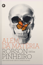 Além Da Matéria: Uma Ponte Entre Ciência E Espiritualidade
