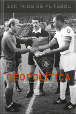 150 Anos De Futebol - Geopolítica