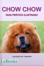 Chow Chow: Guia Prático Ilustrado