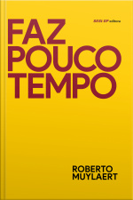 Faz Pouco Tempo: Livres Memórias De Um Comunicador