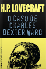 O Caso De Charles Dexter Ward