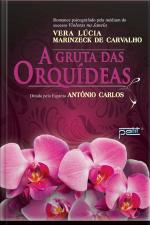 A Gruta Das Orquídeas