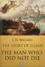 Story Of Elijah: The Man Who Did Not Die
