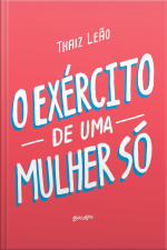 O Exército De Uma Mulher Só
