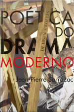 Poética Do Drama Moderno: De Ibsen A Koltès