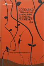 Cotidiano E Trabalho Das Marisqueiras E Catadeiras De Valença-ba