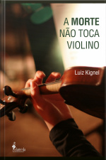 A Morte Não Toca Violino