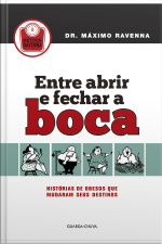 Entre Abrir E Fechar A Boca: Histórias De Obesos Que Mudaram Seus Destinos