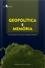 Geopolítica E Memória: Uma Discussão Do Processo De Desenvolvimento
