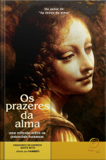 Os Prazeres Da Alma: Uma Reflexão Sobre Os Potenciais Humanos