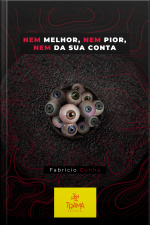 Nem Melhor, Nem Pior, Nem Da Sua Conta