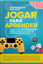 Jogar Para Aprender: Tudo O Que Você Precisa Saber Sobre O Design De Jogos De Aprendizagem Eficazes