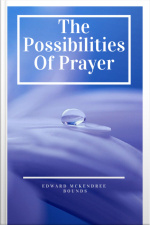 The Possibilities Of Prayer