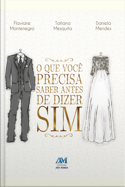 O Que Você Precisa Saber Antes De Dizer Sim