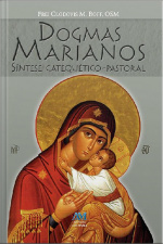 Dogmas Marianos: Síntese Catequético-pastoral