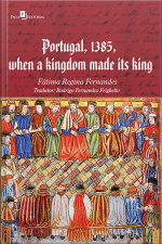 Portugal, 1385, When A Kingdom Made Its King