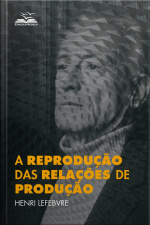 A Reprodução Das Relações De Produção