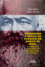 Introdução À Crítica Da Filosofia Do Direito De Hegel: O Manifesto Inaugural Do Materialismo Histórico