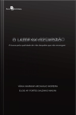 O Lazer Na Escuridão: A Busca Pela Qualidade De Vida Daqueles Que Não Enxergam