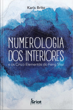 Numerologia Dos Interiores E Os Cinco Elementos Do Feng Shui