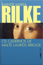 Os Cadernos De Malte Laurids Brigge