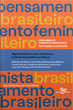 Algumas Histórias Sobre O Feminismo No Brasil: Lutas Políticas E Teóricas