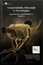 Corporeidade, Educação E Tecnologias: Experiências, Possibilidades E Desafios