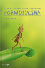 A Fantástica Aventura Da Formiguinha Formigulina