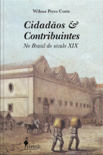 Cidadãos E Contribuintes: No Brasil Do Século Xix