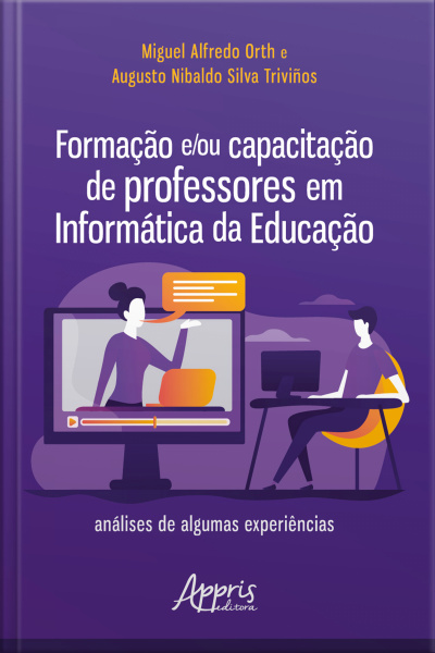 Formação E/ou Capacitação De Professores Em Informática Da Educação:: Análises De Algumas Experiências
