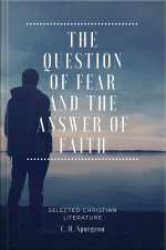 The Question Of Fear And The Answer Of Faith