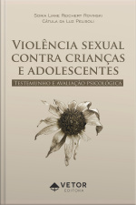 Violencia Sexual Contra Crianças E Adolescente: Testemunho E Avaliação Psicológica